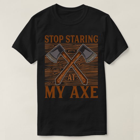 私のストップ斧の投げおもしろい100000 Tシャツ (デザイン正面)