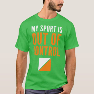 私のスポーツは制御されていないオリエンテーリング制御こんにちは Tシャツ