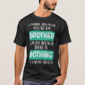 私のスマイルはあなたは私の兄最高の弟Bro Ever Br Tシャツ (正面)