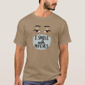 私のスマイルは目のTシャツ Tシャツ (正面)