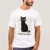 私のセラピストはヒゲおもしろい猫だ Tシャツ (正面)