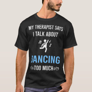 私のセラピスト ダンシング ダンス ダンサー Tシャツ
