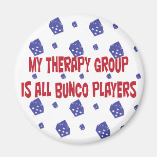 私のセラピーのグループはすべてのbuncoプレーヤーです マグネット