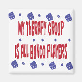 私のセラピーグループはすべてのbuncoプレーヤーである マグネット (正面)
