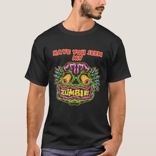 私のゾンビを見た? Tシャツ (正面)