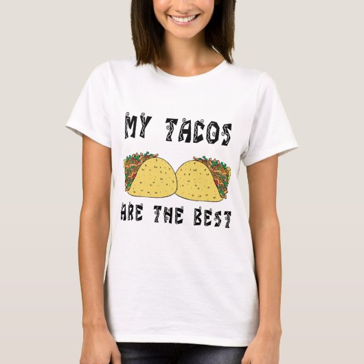 私のタコスはベストです Tシャツ (正面)