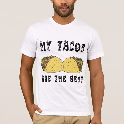 私のタコスはベストです Tシャツ (正面)