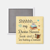 私のダスティンスティーブンスの本と私は瞬間を持っている マグネット (正面/裏面)