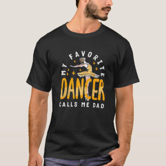 私のダンお気に入りのサーは私にパパダンスダディDoughtと呼ぶ Tシャツ