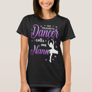 私のダンお気に入りのサーは私をナナダンスグランマグラと呼ぶ Tシャツ