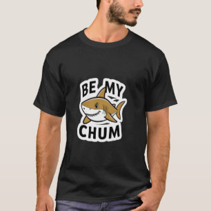 私のチャムシャークメイトおもしろいベイトTシャツ Tシャツ