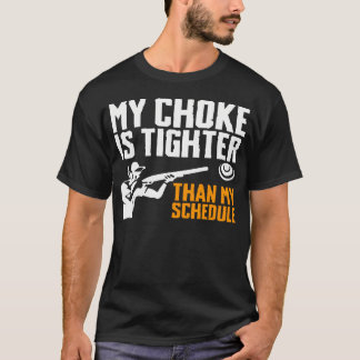 私のチョークはスケジュールよりもタイト トラップ射撃 Tシャツ