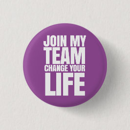 私のチームに加わって下さい、あなたの人生の直売を変えて下さい 缶バッジ
