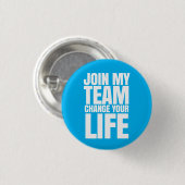 私のチームに加わって下さい、あなたの人生の直売を変えて下さい 缶バッジ (正面&裏面)
