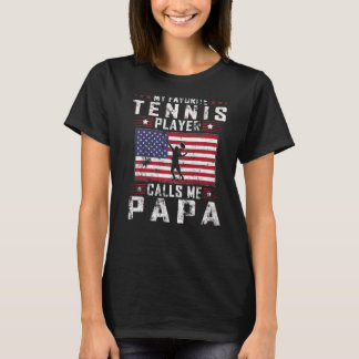 私のテニスお気に入りの選手は私をパパファテと呼ぶ Tシャツ