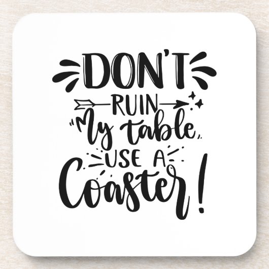 私のテーブルを台無しにしないコースターおもしろい引用文 コースター (正面)