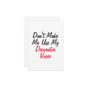 私のデコレーターの声を使わせるな カード (正面/裏面インサイチュ)