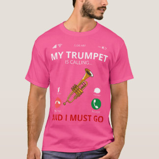 私のトランペットが呼んでいる – Trumpet おもしろい Tシャツ