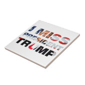 私のト恋しく思ランプ大統領 タイル (側面)