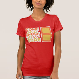 私のドアで来、たたいて下さい Tシャツ