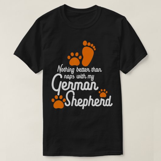 私のドイツの羊飼いの昼寝ほど良いものはない Tシャツ (デザイン正面)