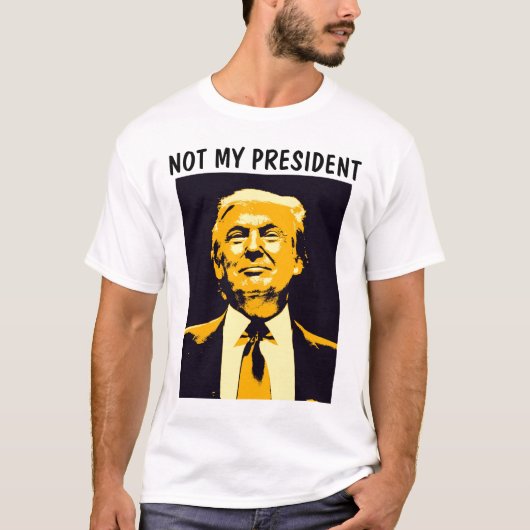 私のドナルド・トランプTシャツ社長ではない Tシャツ (正面)