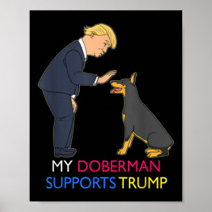 私のドバーマンはトランプの贈り物（犬）ドーベルマン・ピンシェルをサポート ポスター