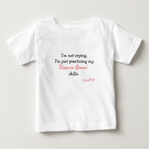 私のドラマのクイーンスキルの練習パーソナライズされた ベビーTシャツ