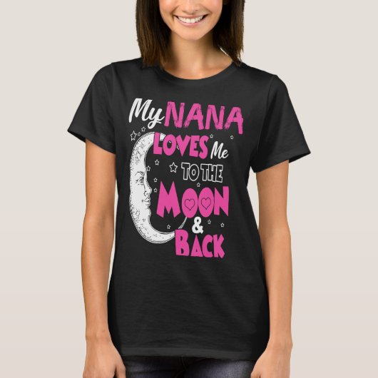 私のナナは月に私を愛している Tシャツ (正面)