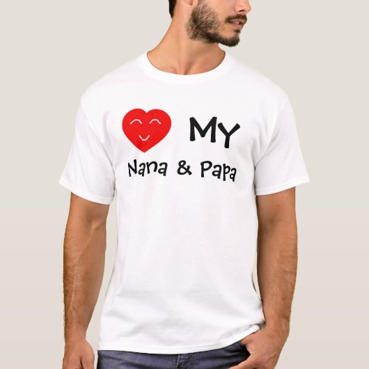 私のナナ及びパパを愛して下さい Tシャツ (正面)