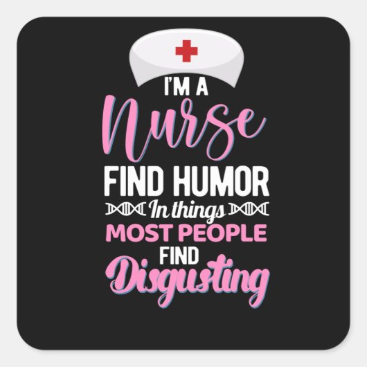私のナースは物事の中でユーモアを見つける – おもしろいナース スクエアシール (正面)