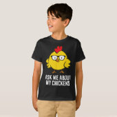 私のニワトリについて聞いてください Tシャツ (正面フル)