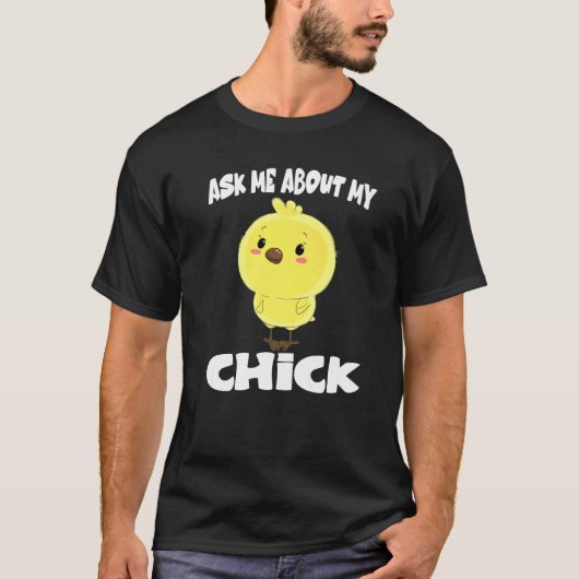 私のニワトリについて聞いてください Tシャツ (正面)