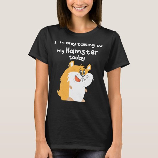 私のハムスターと話している Tシャツ (正面)