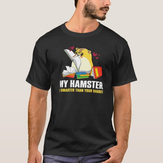 私のハムスター頭が切れるは知性がある動物 Tシャツ (正面)