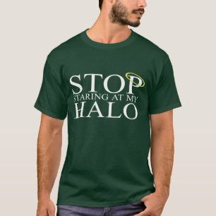 私のハローを凝視することを止めて下さい Tシャツ