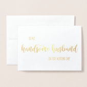 私のハンサムな夫の婚礼の日カードへの金ゴールドホイル 箔カード (封筒付き正面)