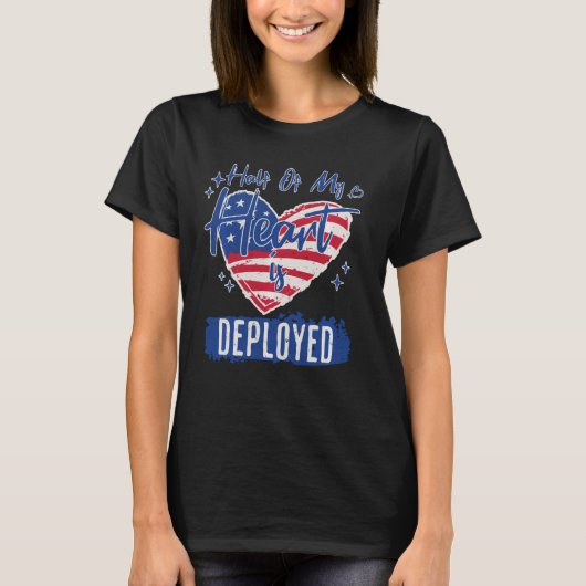 私のハートの半分は展開されている軍隊妻ガールリ Tシャツ (正面)