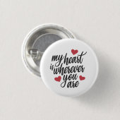 私のハートはどこにいてもバレンタインのピンボタン 缶バッジ (正面&裏面)