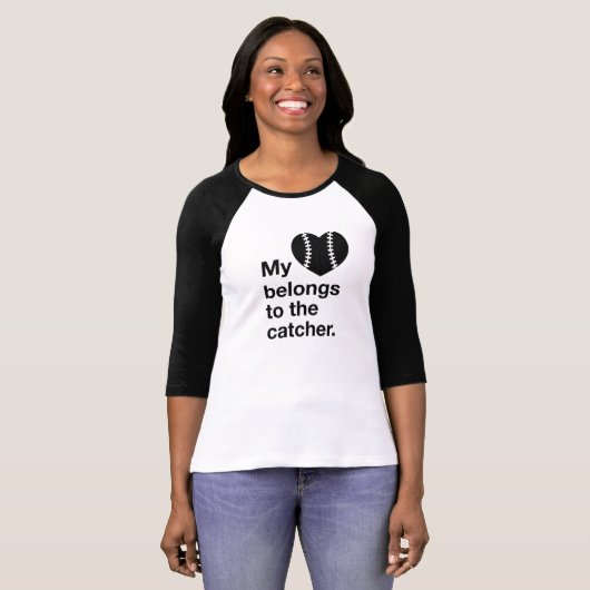 私のハートはキャッチャーに属します Tシャツ (正面フル)