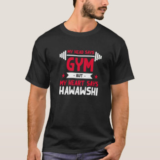 私のハートはハワイ語トレーニングユーモアのジムHawosh Tシャツ