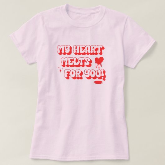 私のハートはハートであなたの引用文に溶ける Tシャツ (デザイン正面)