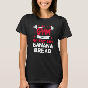 私のハートはバナナパントレーニングユーモアのジム過去と言う Tシャツ