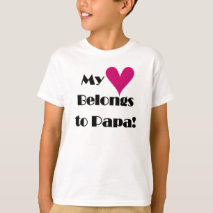 私のハートはパパに属します Tシャツ