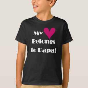 私のハートはパパに属します Tシャツ