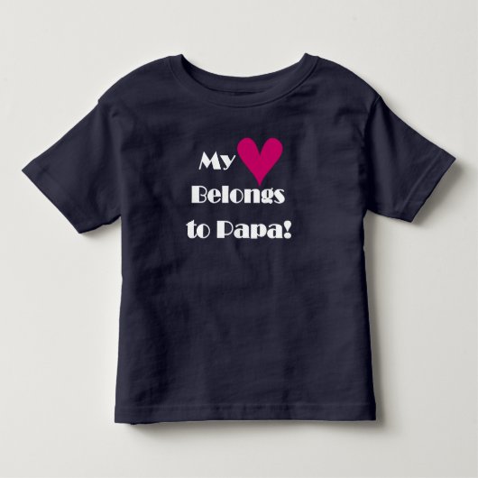 私のハートはパパのものだ トドラーTシャツ (正面)