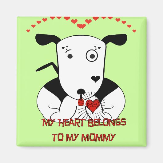 私のハートは私のママのものだ マグネット (正面)