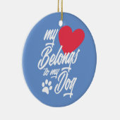 私のハートは私の犬のバレンタイン |オーナメント セラミックオーナメント (右)