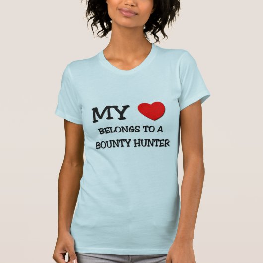私のハートは賞金目当てのハンターに属します Tシャツ (正面)
