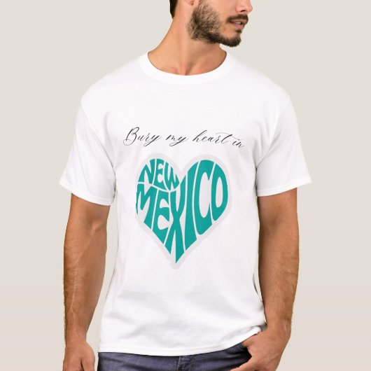 私のハートをニューメキシコに埋める Tシャツ (正面)